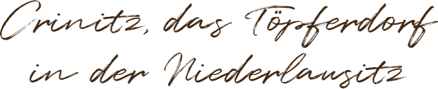 Crinitz, das Töpferdorf in der Niederlausitz